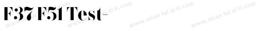 F37 F51 Test字体转换